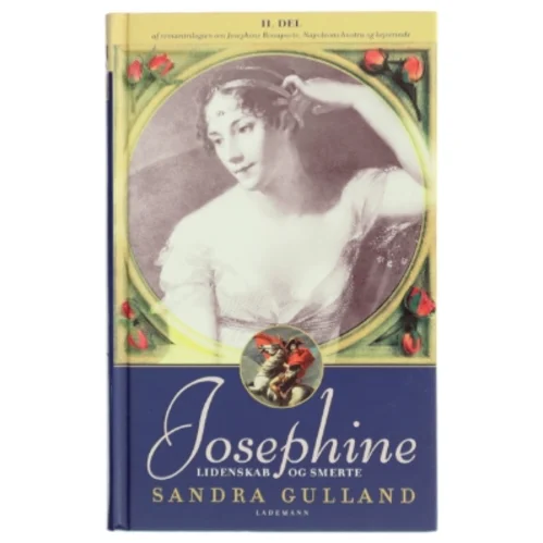 Josephine. 2. del, Lidenskab og smerte af Sandra Gulland (Bog)
