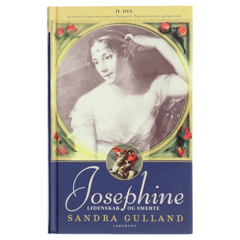 Josephine. 2. del, Lidenskab og smerte af Sandra Gulland (Bog)