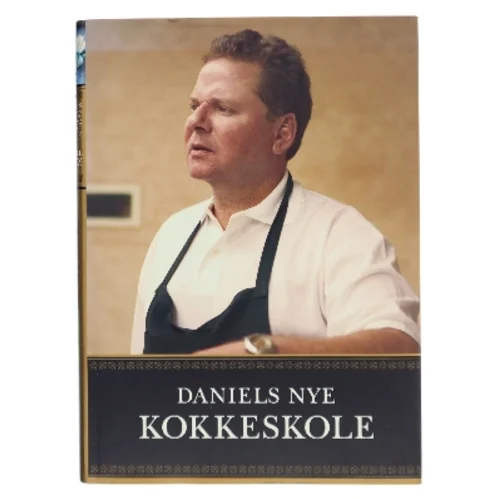 Daniels nye kokkeskole af Daniel Letz (Bog)
