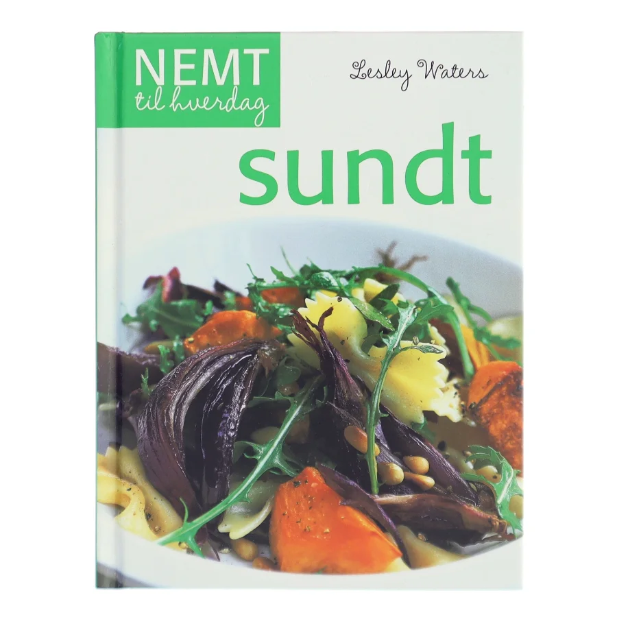 Nemt til hverdag – sundt af Lesley Waters (Bog)