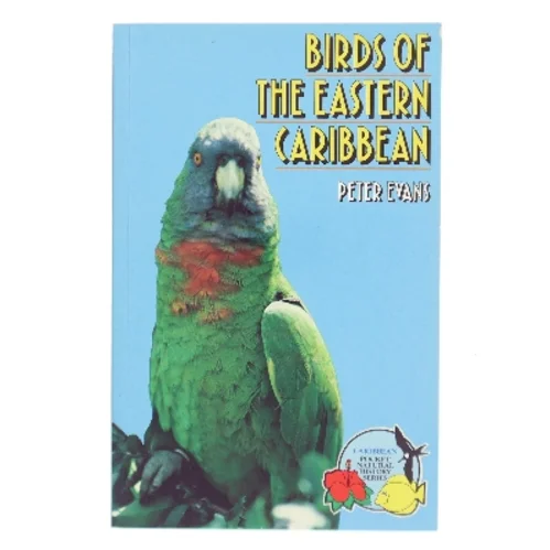 Birds of the Eastern Caribbean af Peter G. H. Evans (Bog)