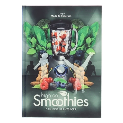 High on smoothies af Mads Bo Pedersen (Bog)