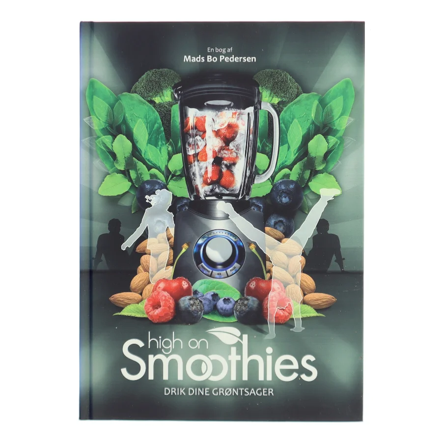 High on smoothies af Mads Bo Pedersen (Bog)