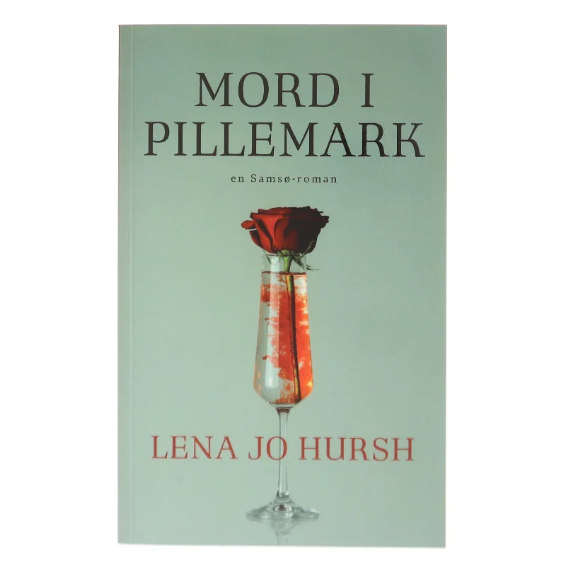 Mord i Pillemark af Lena Jo Hursh (Bog)