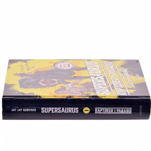 Supersaurus - raptorer i paradis af Jay Jay Burridge (Bog)