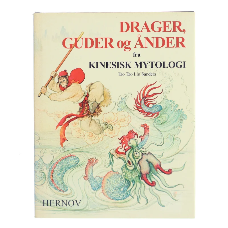 Drager, Guder og Ånder fra Kinesisk Mytologi af Tao Tao Liu Sanders (Bog)
