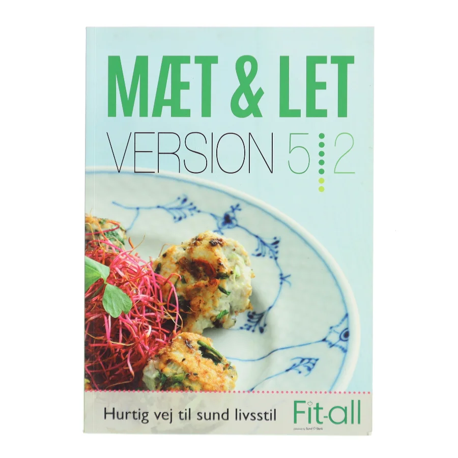 Mæt & let - version 5:2 : hurtig vej til sund livsstil af Lene Hansson (Bog)