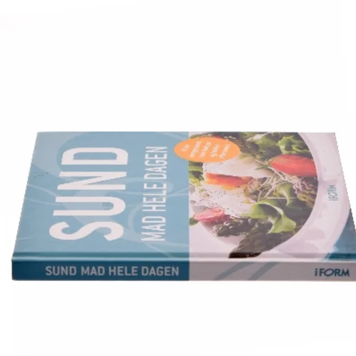 Sund mad hele dagen : de bedste opskrifter fra I form af Pia Beltoft Nielsen (Bog)