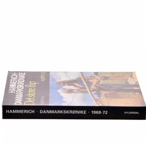 Danmarkskrønike: Det Store Flip 1968-72 af Hammerich (Bog)