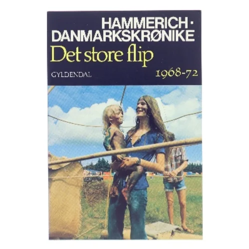 Danmarkskrønike: Det Store Flip 1968-72 af Hammerich (Bog)