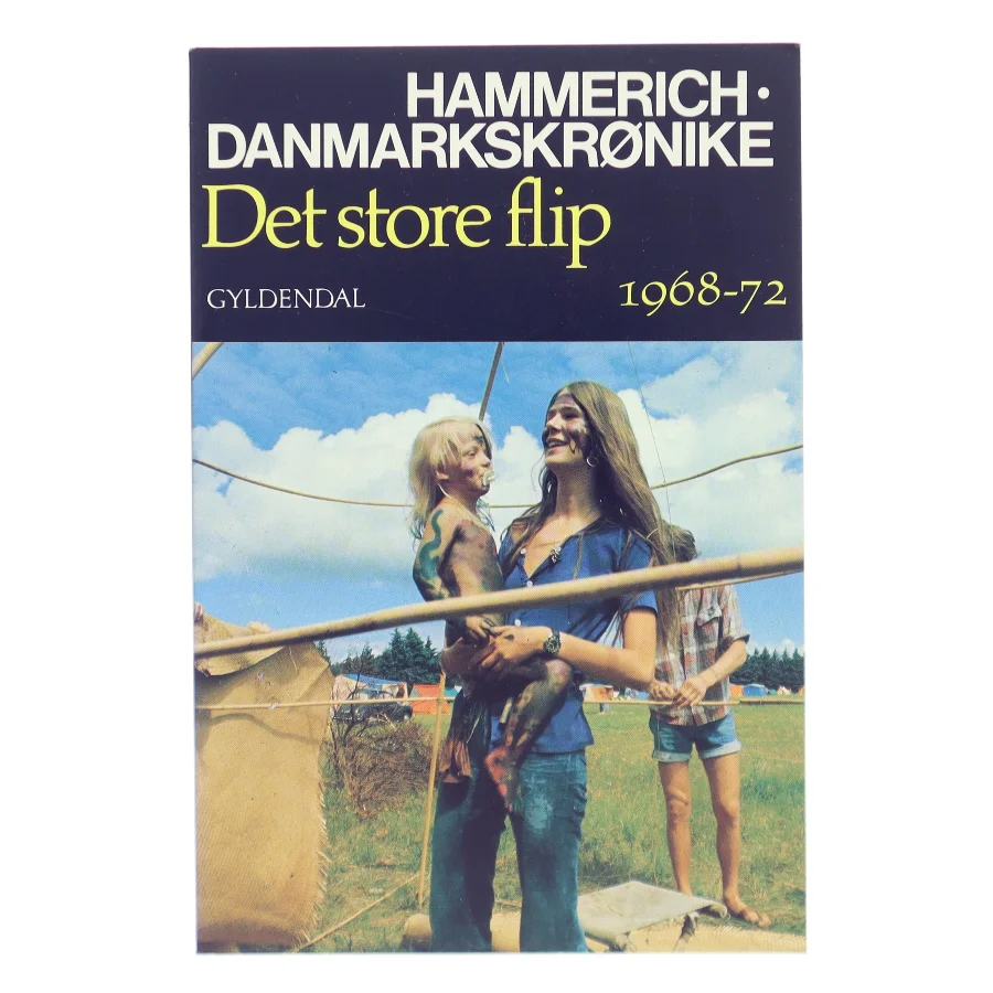 Danmarkskrønike: Det Store Flip 1968-72 af Hammerich (Bog)