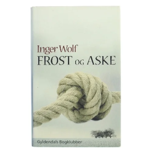 Frost og aske af Inger Wolf (Bog)