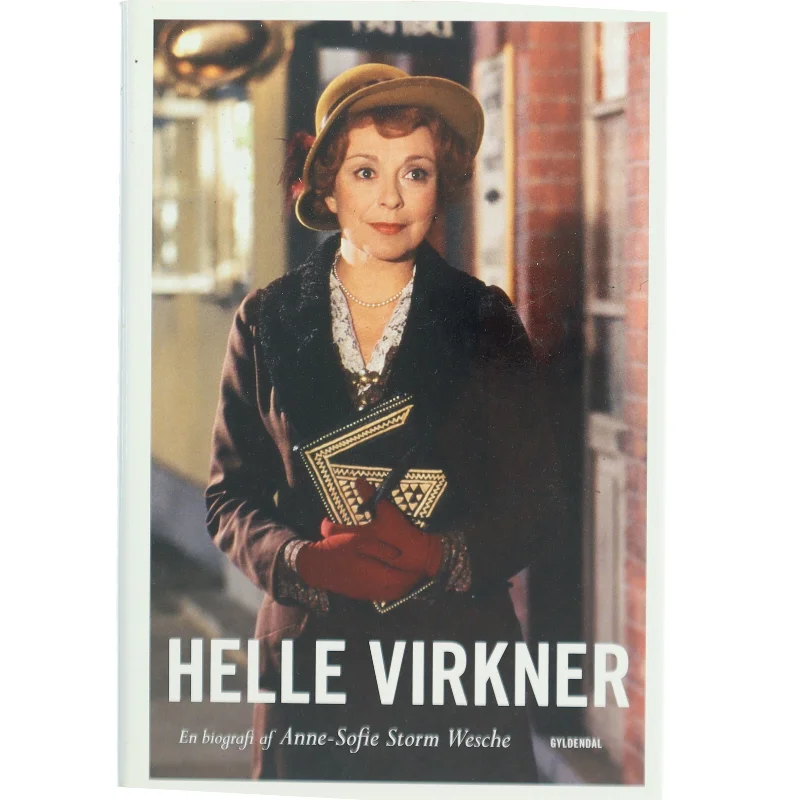 Helle Virkner : en biografi af Anne-Sofie Storm Wesche (f. 1973) (Bog)