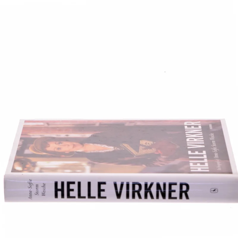 Helle Virkner : en biografi af Anne-Sofie Storm Wesche (f. 1973) (Bog)