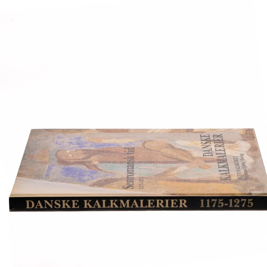 Senromansk tid: Danske kalkmalerier (Bog)
