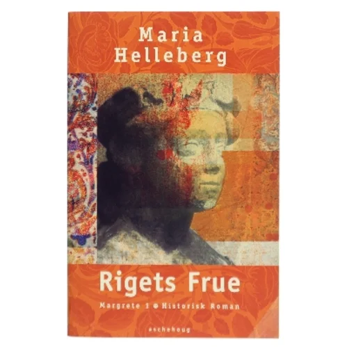Rigets frue : Margrete 1. : roman af Maria Helleberg (Bog)