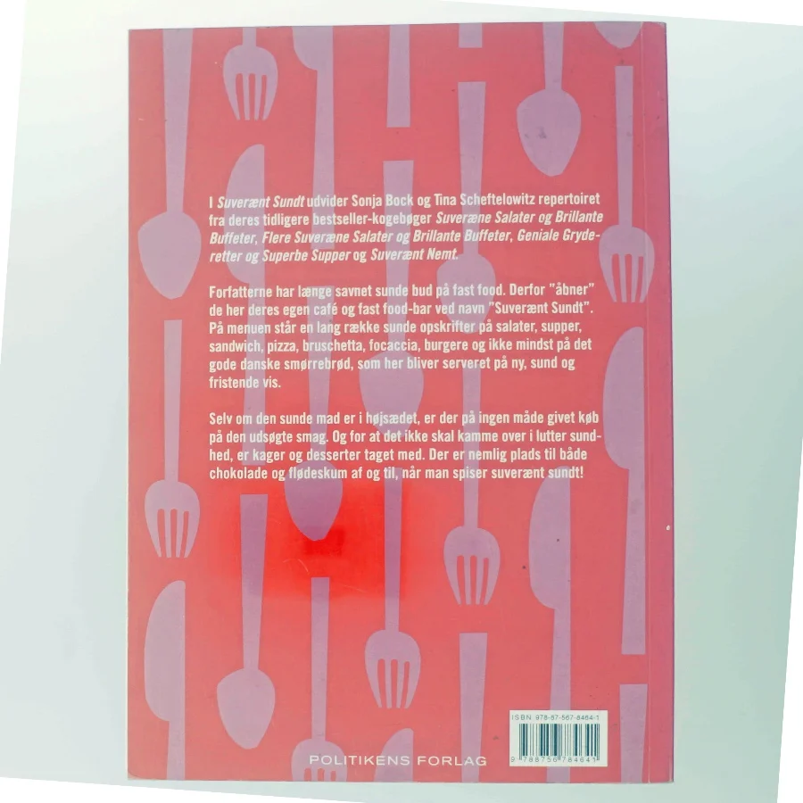 Suverænt sundt : helsekøkken på høje hæle : salater, sandwich, smørrebrød, supper, bakker, brød, desserter & kager, festmad (Bog)