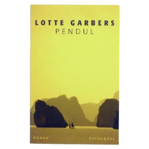 Pendul : roman af Lotte Garbers (Bog)