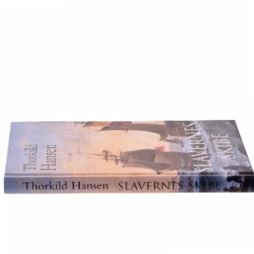 Slavernes skibe af Thorkild Hansen (f. 1927) (Bog)