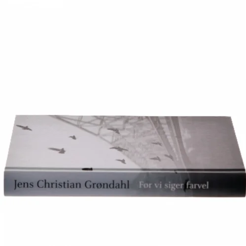 For vi siger farvel af Jens Christian Grøndahl (Bog)