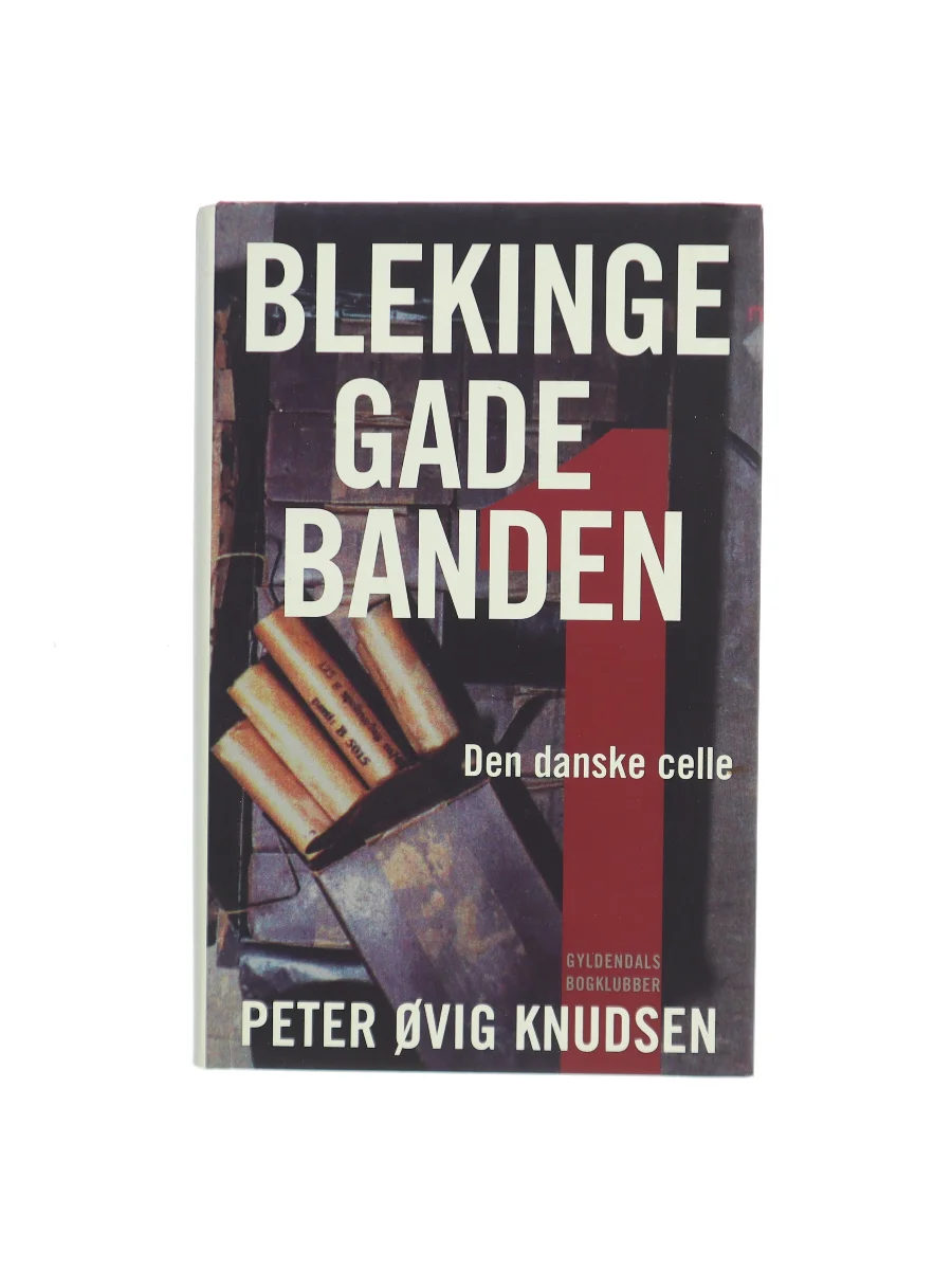 Forsiden af Blekingegadebanden 1. Den danske celle af Peter Øvig Knudsen