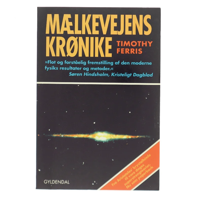 Mælkevejens krønike : fra Aristoteles' krystalhimle til vore dages superstrengteorier af Timothy Ferris (Bog)