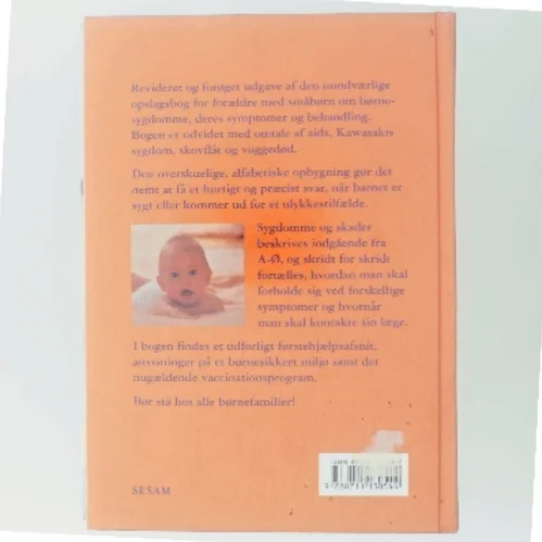 Barnets sygdomme : en opslagsbog for forældre om børnesygdomme, symptomer og behandling af Miriam Stoppard (Bog)