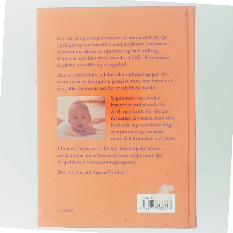 Barnets sygdomme : en opslagsbog for forældre om børnesygdomme, symptomer og behandling af Miriam Stoppard (Bog)