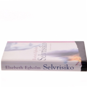 Selvrisiko af Elsebeth Egholm (Bog)