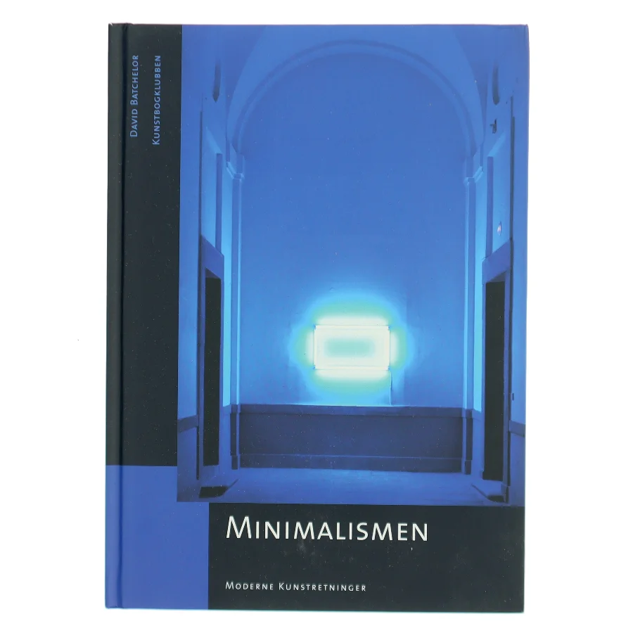 Minimalismen af David Batchelor (Bog)
