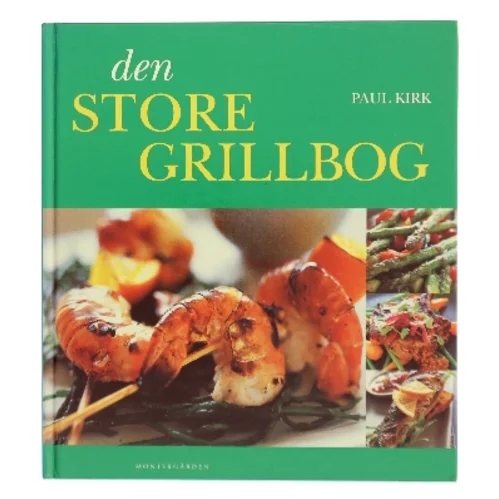 Den store grillbog af Paul Kirk (Bog)