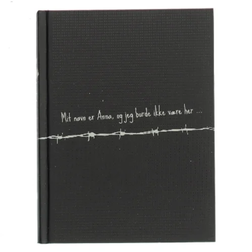 Mit navn er Anna, og jeg burde ikke være her af Gemma Malley (Bog)