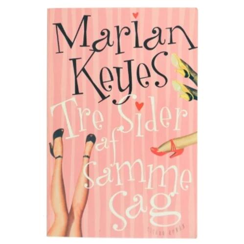Tre sider af samme sag af Marian Keyes (Bog)