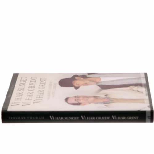 Vi har sunget, vi har grædt, vi har grint (Bog)