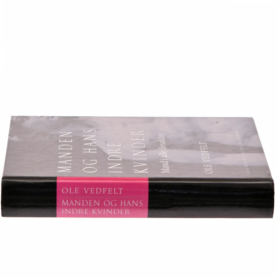 Manden og hans indre kvinder : mand i alle livsaldre af Ole Vedfelt (Bog)