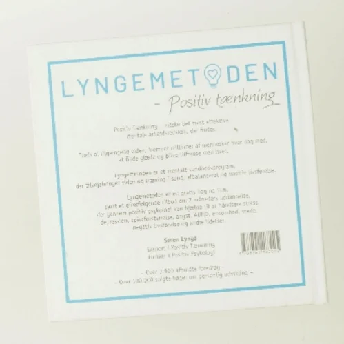 Lyngemetoden : praktisk guide i positiv tænkning : måske det mest effektive mentale arbejdsredskab der findes af Søren Lynge (Bog)