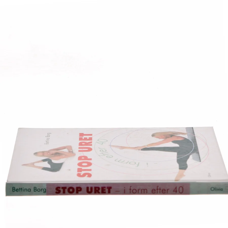 Stop uret – i form efter 40 af Bettina Borg (Bog)