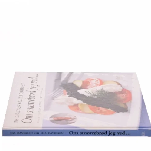 Om smørrebrød jeg ved - : dynastiet Davidsen og deres bedste opskrifter (Bog)