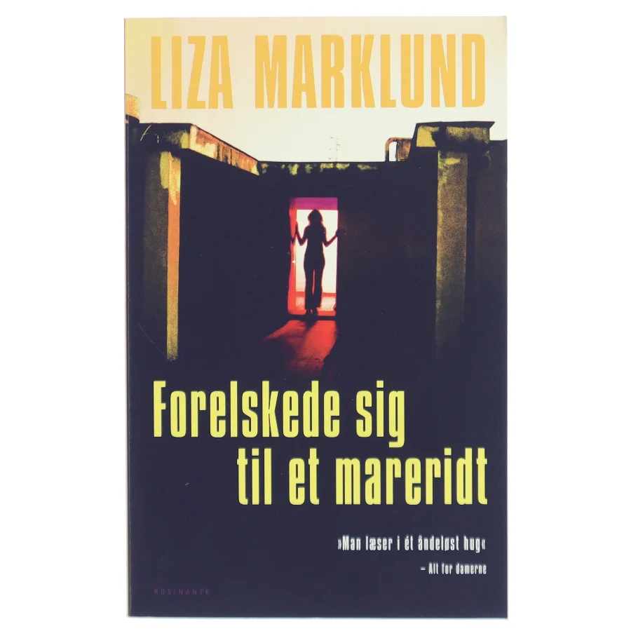 Forelskede sig til et mareridt af Liza Marklund (Bog)