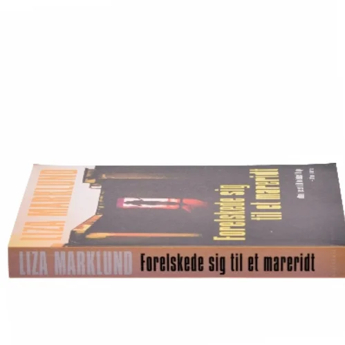 Forelskede sig til et mareridt af Liza Marklund (Bog)