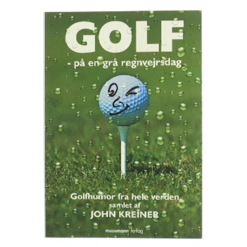 Golf - på en grå regnvejrsdag af John Kreiner (Bog)