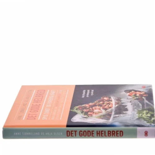 Det gode helbred : spis sundt og forebyg kræft af Anne Tjønneland (Bog)