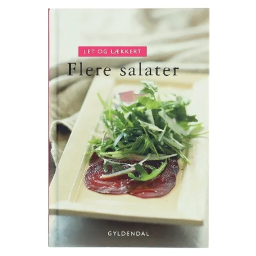 Let og lækkert - flere salater af Nanna Simonsen (f. 1956) (Bog)
