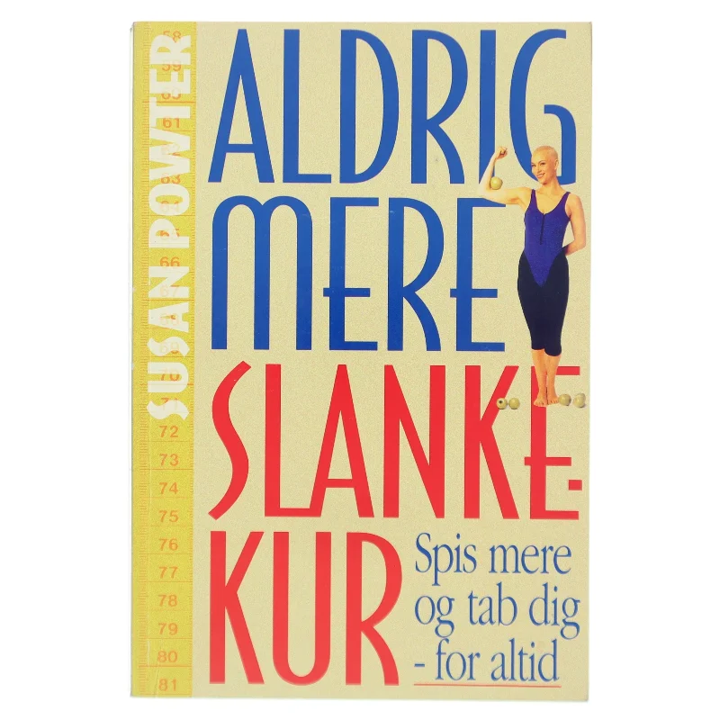 Aldrig mere slankekur : en slankekur for livet af Susan Powter (Bog)