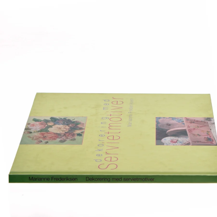 Dekorering med servietmotiver af Marianne Frederiksen (Bog)
