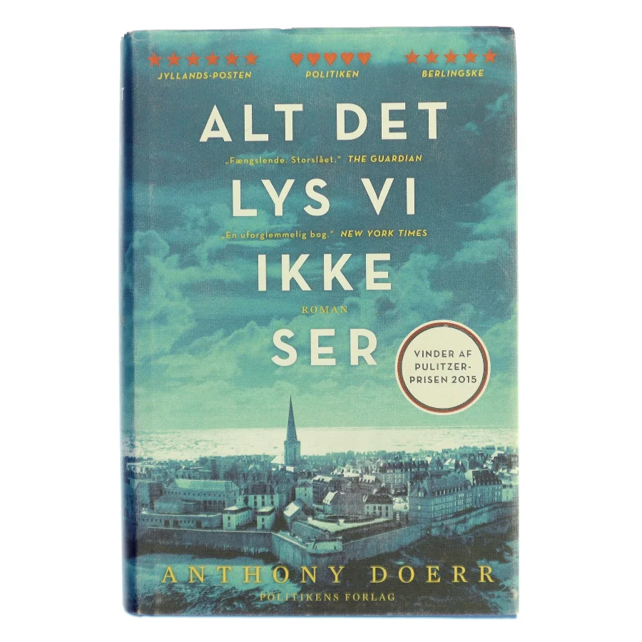 Alt det lys vi ikke ser : roman af Anthony Doerr (Bog)
