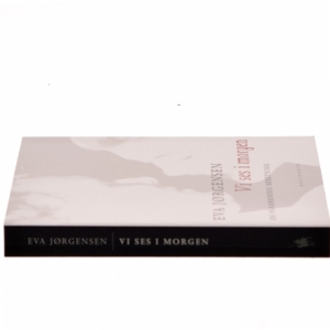Vi ses i morgen af Eva Jørgensen (Bog) fra Rosinante