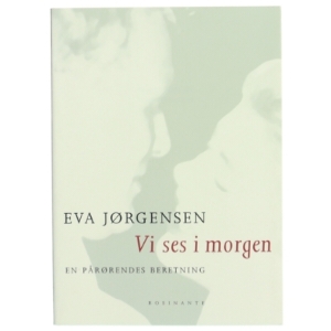 Vi ses i morgen af Eva Jørgensen (Bog) fra Rosinante