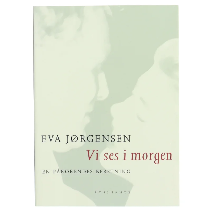 Vi ses i morgen af Eva Jørgensen (Bog) fra Rosinante