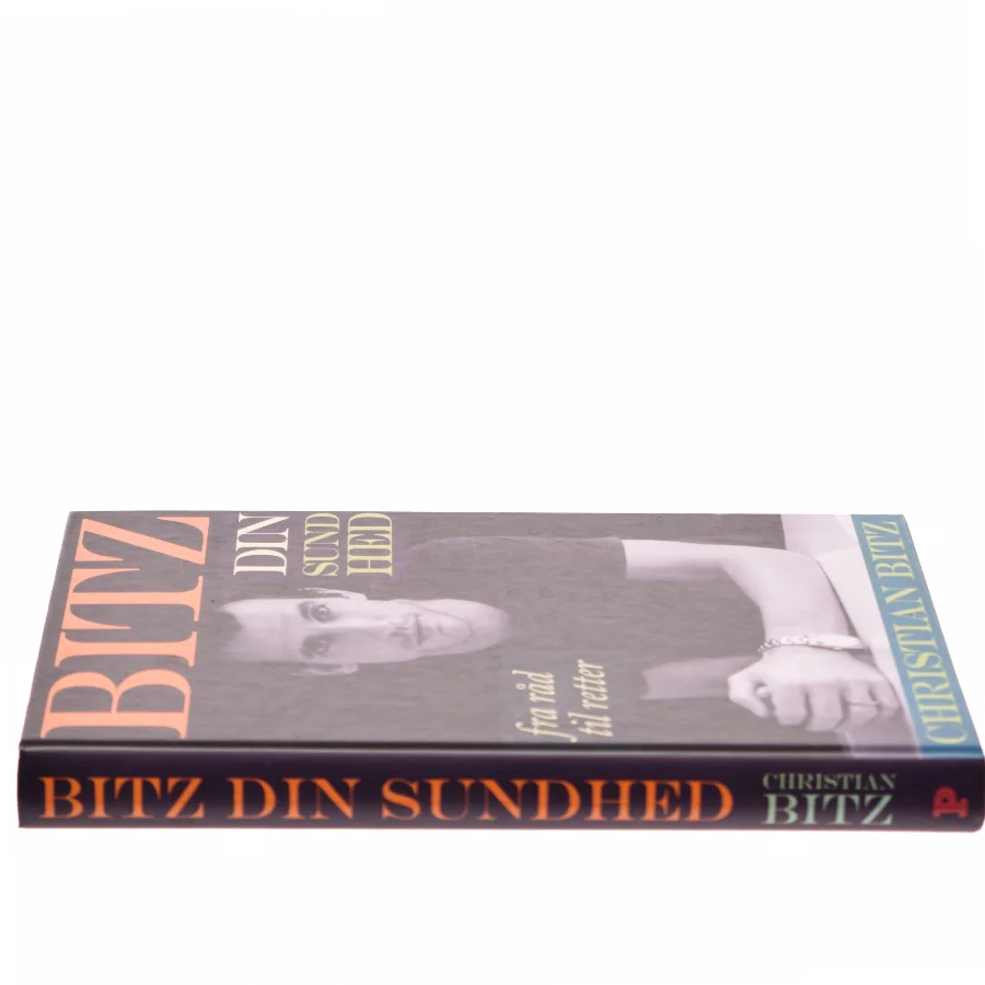 Bitz din sundhed : fra råd til retter af Christian Bitz (Bog)